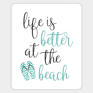 Life Is Better At The Beach Magnet